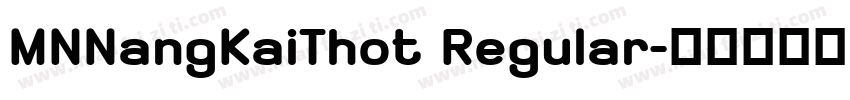 MNNangKaiThot Regular字体转换